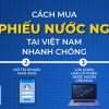 Cách mua cổ phiếu chứng khoán Nước Ngoài tại Việt Nam 2022