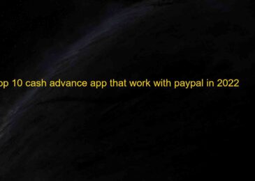 Top 10 Best Cash Advance Apps that Work with Paypal (Android & iOS)2022