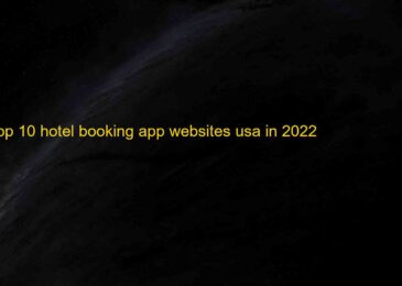 Top 10 Best Hotel Booking Apps & Websites in USA 2022