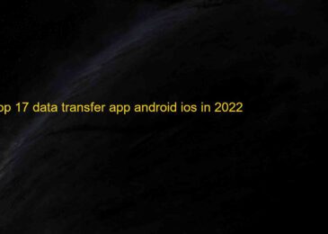 Top 17 Best Data Transfer Apps Between Android & iOS Devices 2022