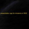 Top 7 Free Presentation Apps for Students (Android & iOS) 2022
