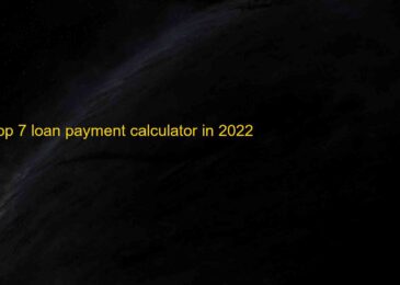 Top 7 loan payment calculator in 2022