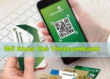 Cách mở thẻ ATM Vietcombank đã bị khóa Nhanh nhất 2022